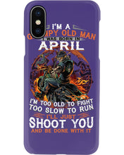 Load image into Gallery viewer, A Grumpy Old Man Was Born In April Will Shoot You For Birthday Gift Phone case