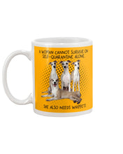 Load image into Gallery viewer, A Woman Cannot Survive On Self-Quarantine Alone She Also Needs Whippet Mug