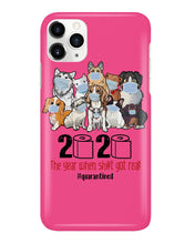 Load image into Gallery viewer, 2020 The Year When Shit Got Real Special Custom Design Phone case