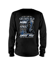Load image into Gallery viewer, April Grumpy Old Man Will Shoot You Trending For Birthday Gift Unisex Long Sleeve