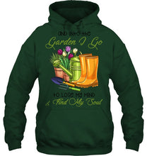Load image into Gallery viewer, And Into The Garden I Go To Lose My Mind And I Find My Soul Hoodie