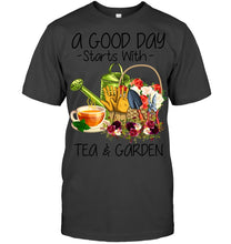 Load image into Gallery viewer, A Good Day Starts With Tea And Garden Special Custom Design Guys Tee