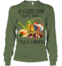 Load image into Gallery viewer, A Good Day Starts With Tea And Garden Special Custom Design Unisex Long Sleeve