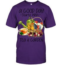Load image into Gallery viewer, A Good Day Starts With Tea And Garden Special Custom Design Guys Tee