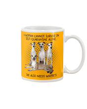 Load image into Gallery viewer, A Woman Cannot Survive On Self-Quarantine Alone She Also Needs Whippet Mug