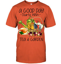 Load image into Gallery viewer, A Good Day Starts With Tea And Garden Special Custom Design Guys Tee