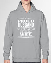 Load image into Gallery viewer, A Proud Husband Of A Freaking Awesome Wife Gift For Family Hoodie