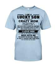 Load image into Gallery viewer, A Lucky Son Of A Crazy Mom Gift For Mom Guys Tee