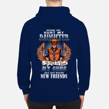 Load image into Gallery viewer, Before You Hurt My Daughter You Need To Know My Guns Just Love Hoodie
