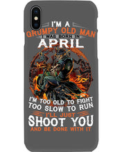 Load image into Gallery viewer, A Grumpy Old Man Was Born In April Will Shoot You For Birthday Gift Phone case