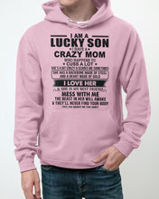 Load image into Gallery viewer, A Lucky Son Of A Crazy Mom Gift For Mom Hoodie