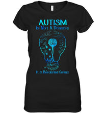Load image into Gallery viewer, Autism Is Not A Disease It's Borderline Genius Special Custom Design Ladies V-Neck