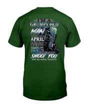 Load image into Gallery viewer, April Grumpy Old Man Will Shoot You Trending For Birthday Gift Guys Tee