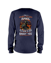 Load image into Gallery viewer, A Grumpy Old Man Was Born In April Will Shoot You For Birthday Gift Unisex Long Sleeve