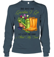 Load image into Gallery viewer, And Into The Garden I Go To Lose My Mind And I Find My Soul Unisex Long Sleeve
