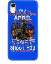 Load image into Gallery viewer, A Grumpy Old Man Was Born In April Will Shoot You For Birthday Gift Phone case