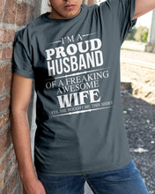 Load image into Gallery viewer, A Proud Husband Of A Freaking Awesome Wife Gift For Family Guys Tee