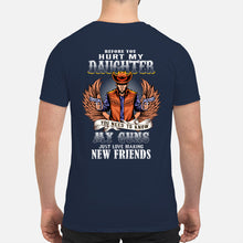 Load image into Gallery viewer, Before You Hurt My Daughter You Need To Know My Guns Just Love Guys V-Neck