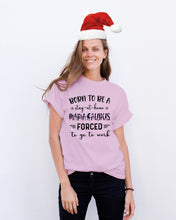 Load image into Gallery viewer, Born To Be A Stay At Home Mamasaurus Forced To Go To Work Guys Tee