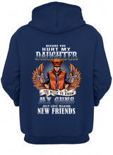 Load image into Gallery viewer, Before You Hurt My Daughter You Need To Know My Guns Just Love Hoodie