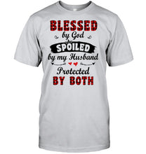 Load image into Gallery viewer, Blessed By God Spoiled By My Husband Protected By Both Guys Tee