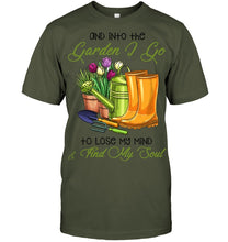 Load image into Gallery viewer, And Into The Garden I Go To Lose My Mind And I Find My Soul Guys Tee