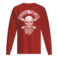 Load image into Gallery viewer, Bearded Til I Die Merchandise Special Custom Design Unisex Long Sleeve