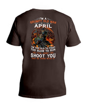 Load image into Gallery viewer, A Grumpy Old Man Was Born In April Will Shoot You For Birthday Gift Guys V-Neck