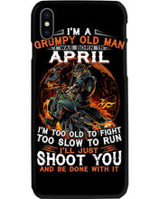 Load image into Gallery viewer, A Grumpy Old Man Was Born In April Will Shoot You For Birthday Gift Phone case