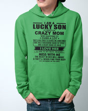 Load image into Gallery viewer, A Lucky Son Of A Crazy Mom Gift For Mom Hoodie