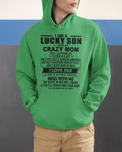 Load image into Gallery viewer, A Lucky Son Of A Crazy Mom Gift For Mom Hoodie