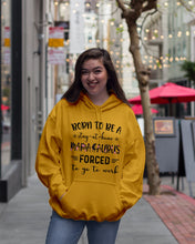 Load image into Gallery viewer, Born To Be A Stay At Home Mamasaurus Forced To Go To Work Hoodie