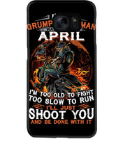 Load image into Gallery viewer, A Grumpy Old Man Was Born In April Will Shoot You For Birthday Gift Phone case