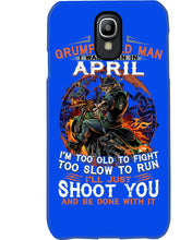 Load image into Gallery viewer, A Grumpy Old Man Was Born In April Will Shoot You For Birthday Gift Phone case