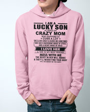 Load image into Gallery viewer, A Lucky Son Of A Crazy Mom Gift For Mom Hoodie