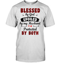 Load image into Gallery viewer, Blessed By God Spoiled By My Husband Protected By Both Guys Tee