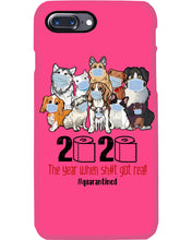 Load image into Gallery viewer, 2020 The Year When Shit Got Real Special Custom Design Phone case