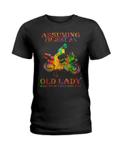 Load image into Gallery viewer, Assuming I'm Just An Old Lady Loves Motorbike For Sport Lovers Ladies Tee