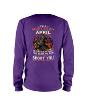 Load image into Gallery viewer, A Grumpy Old Man Was Born In April Will Shoot You For Birthday Gift Unisex Long Sleeve