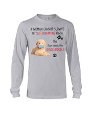 Load image into Gallery viewer, A Woman Can't Survive On Self-quarantine Alone Also Needs Golden Doodle Unisex Long Sleeve