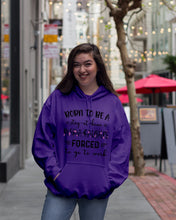 Load image into Gallery viewer, Born To Be A Stay At Home Mamasaurus Forced To Go To Work Hoodie