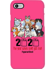 Load image into Gallery viewer, 2020 The Year When Shit Got Real Special Custom Design Phone case