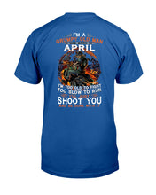 Load image into Gallery viewer, A Grumpy Old Man Was Born In April Will Shoot You For Birthday Gift Guys Tee