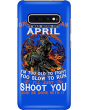 Load image into Gallery viewer, A Grumpy Old Man Was Born In April Will Shoot You For Birthday Gift Phone case