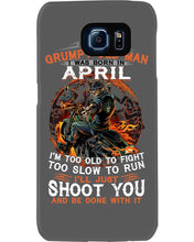 Load image into Gallery viewer, A Grumpy Old Man Was Born In April Will Shoot You For Birthday Gift Phone case