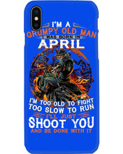 Load image into Gallery viewer, A Grumpy Old Man Was Born In April Will Shoot You For Birthday Gift Phone case