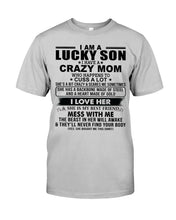 Load image into Gallery viewer, A Lucky Son Of A Crazy Mom Gift For Mom Guys Tee