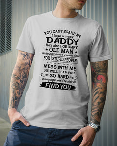 You Can't Scare Me I Have A Crazy Daddy Guys Tee