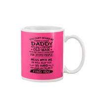 Load image into Gallery viewer, You Can&#39;t Scare Me I Have A Crazy Daddy Mug
