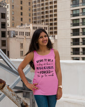 Load image into Gallery viewer, Born To Be A Stay At Home Mamasaurus Forced To Go To Work Ladies Flowy Tank
